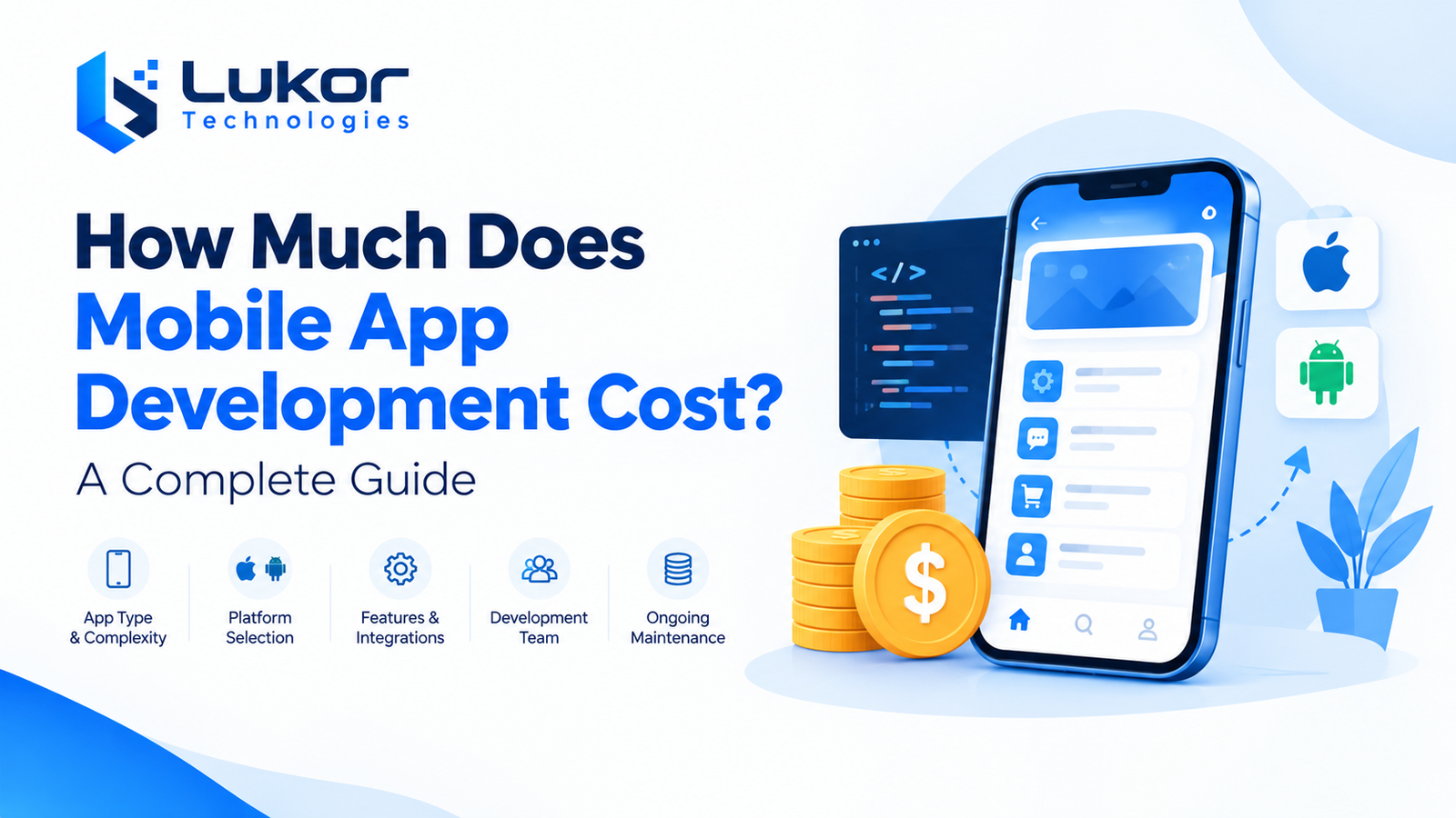 How Much Does Mobile App Development Cost? A Complete Guide